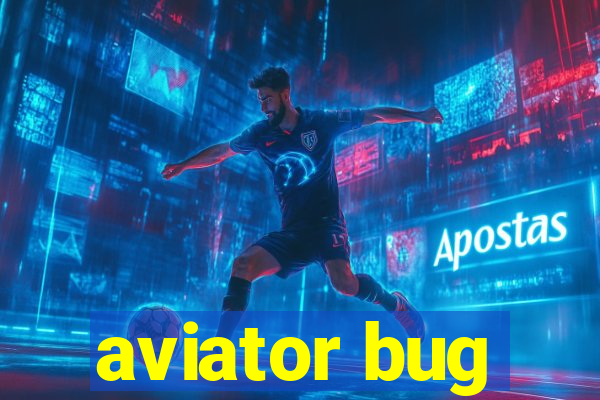 aviator bug